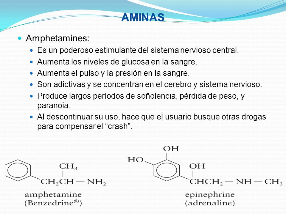 AMINAS Amphetamines: Es un poderoso estimulante del sistema nervioso central. Aumenta los niveles de glucosa en la sangre.