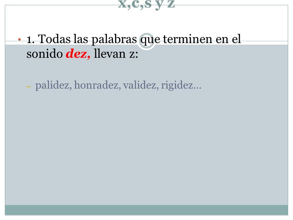 Reglas para el uso de las letras x,c,s y z