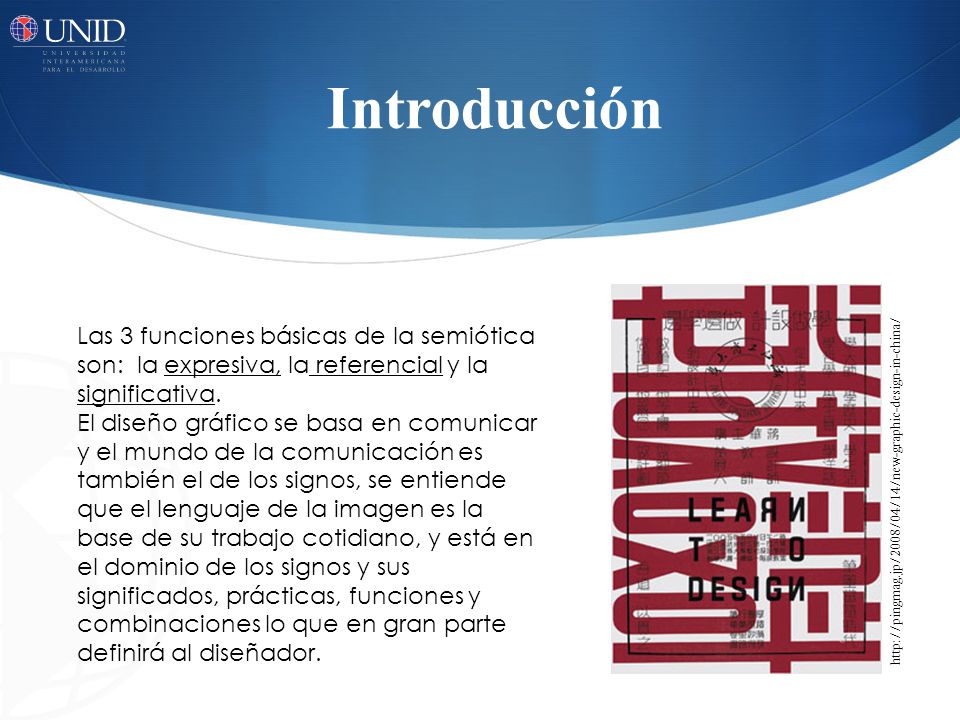 Introducción Las 3 funciones básicas de la semiótica son: la expresiva, la referencial y la significativa.