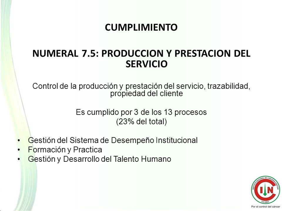 NUMERAL 7.5: PRODUCCION Y PRESTACION DEL SERVICIO
