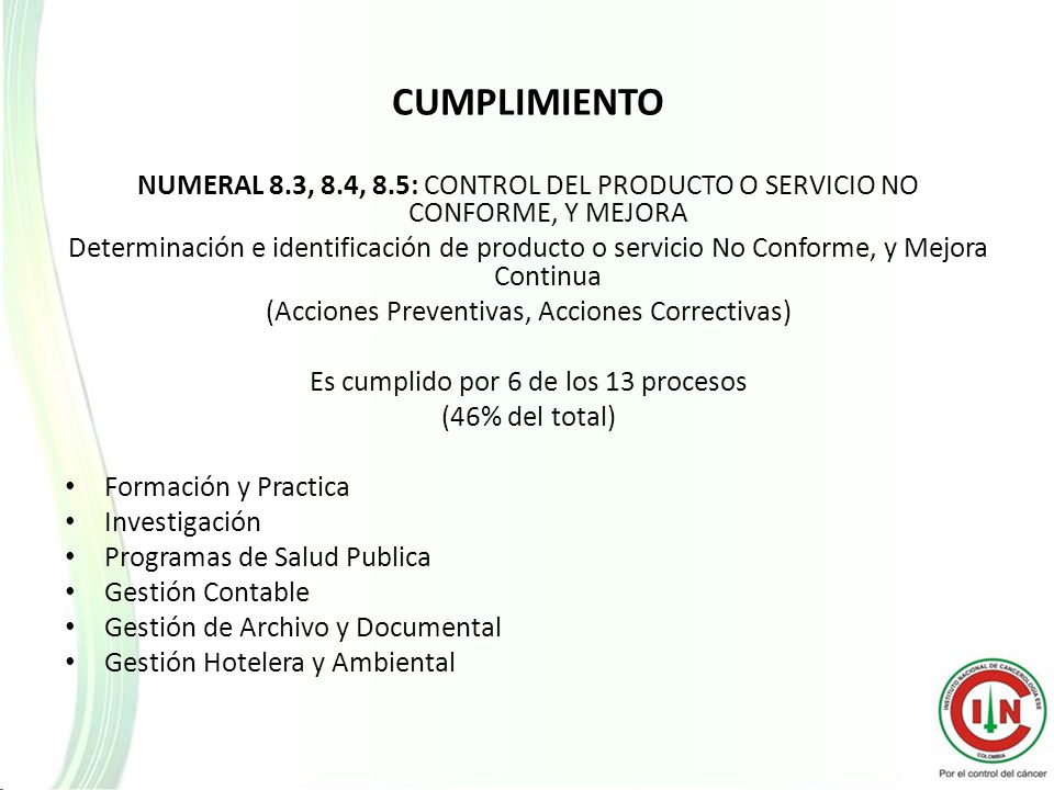 CUMPLIMIENTO NUMERAL 8.3, 8.4, 8.5: CONTROL DEL PRODUCTO O SERVICIO NO CONFORME, Y MEJORA.
