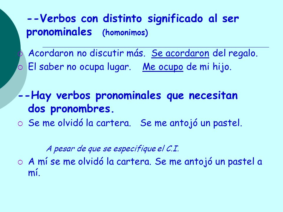 --Verbos con distinto significado al ser pronominales (homonimos)