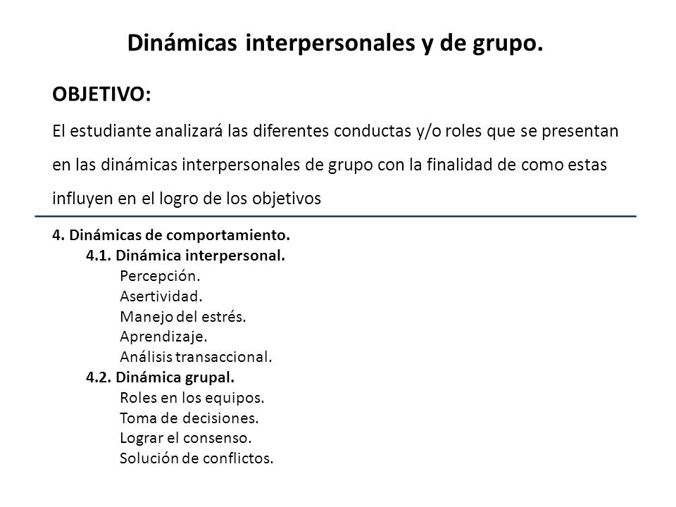 Dinámicas interpersonales y de grupo.