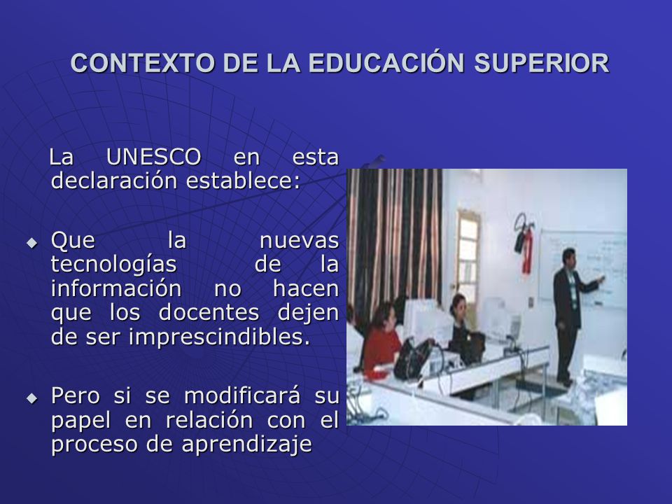 CONTEXTO DE LA EDUCACIÓN SUPERIOR