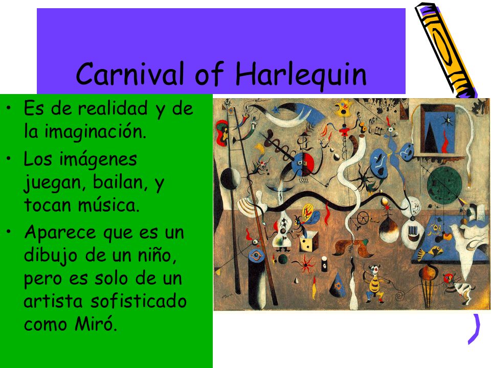 Carnival of Harlequin Es de realidad y de la imaginación.