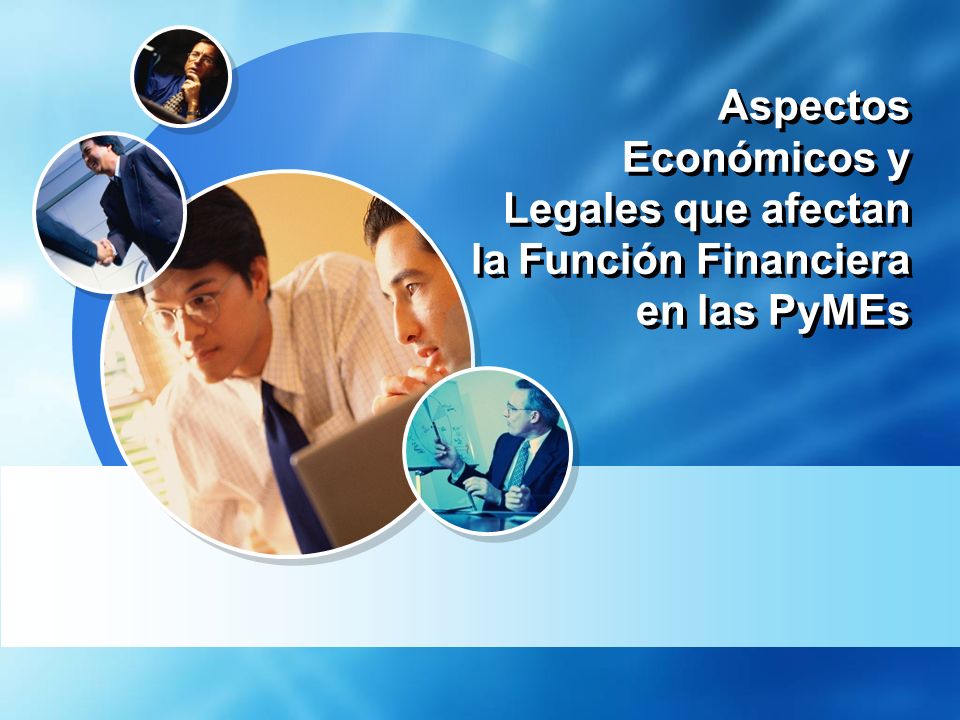 Aspectos Económicos y Legales que afectan la Función Financiera en las PyMEs