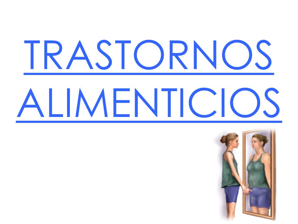 TRASTORNOS ALIMENTICIOS