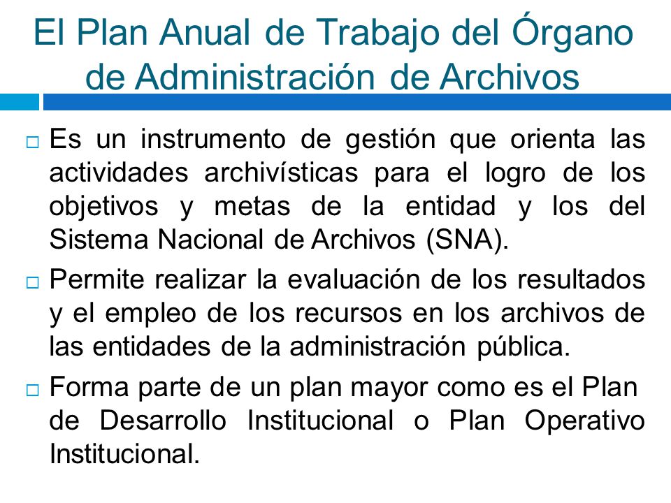 El Plan Anual de Trabajo del Órgano de Administración de Archivos