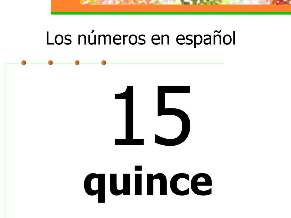 Los números en español 15 quince