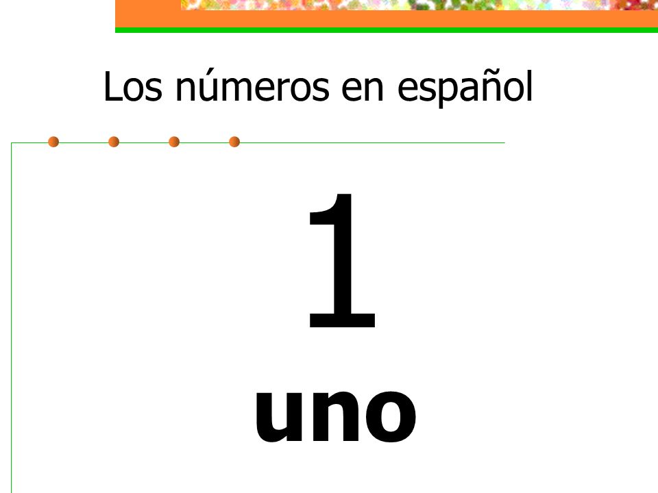 Los números en español 1 uno