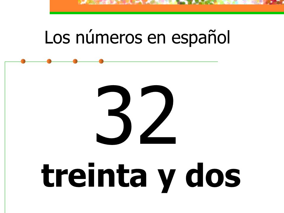 Los números en español 32 treinta y dos