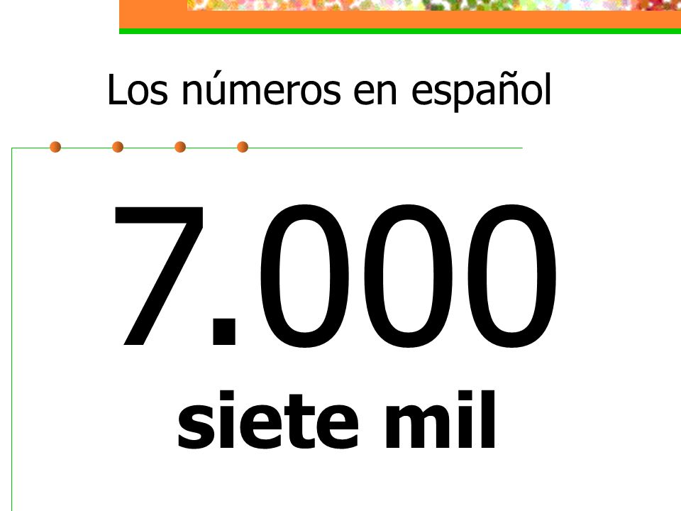 Los números en español siete mil