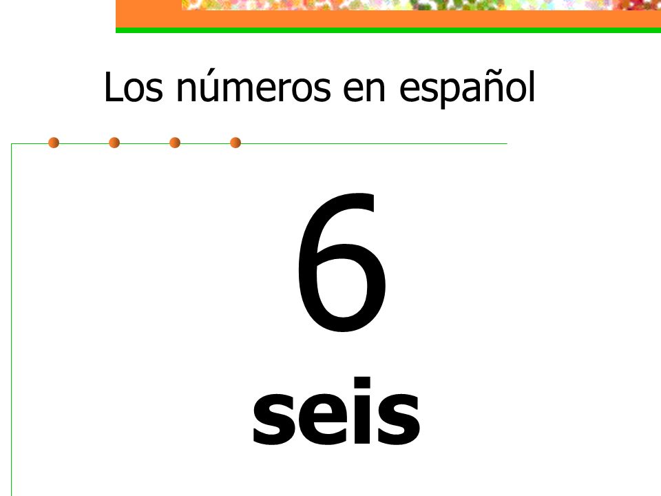 Los números en español 6 seis