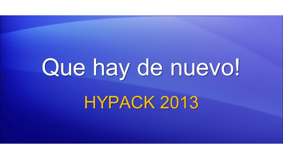 Que hay de nuevo! HYPACK