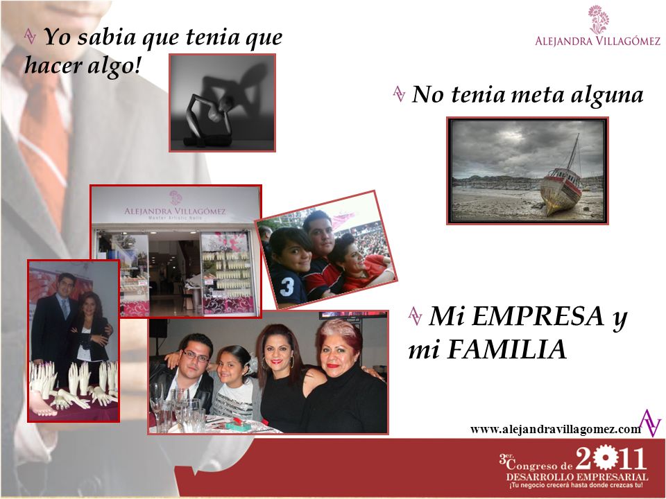 Mi EMPRESA y mi FAMILIA Yo sabia que tenia que hacer algo!