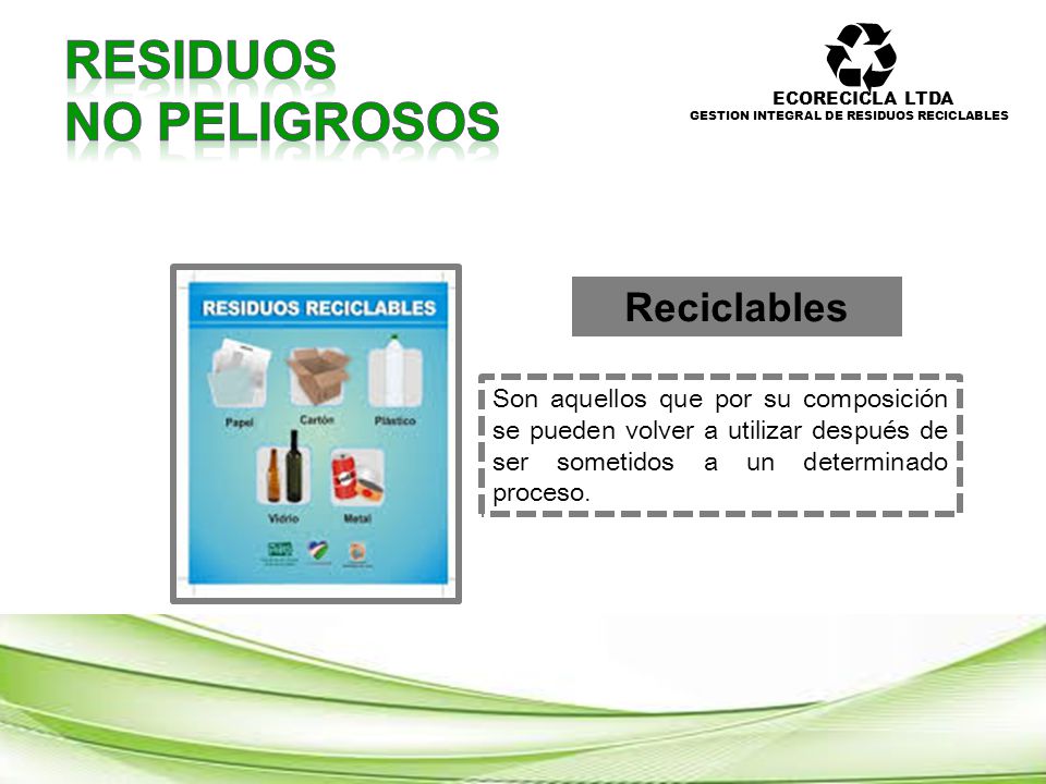 RESIDUOS NO PELIGROSOS Reciclables