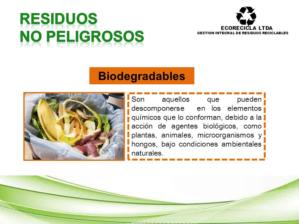 RESIDUOS NO PELIGROSOS Biodegradables