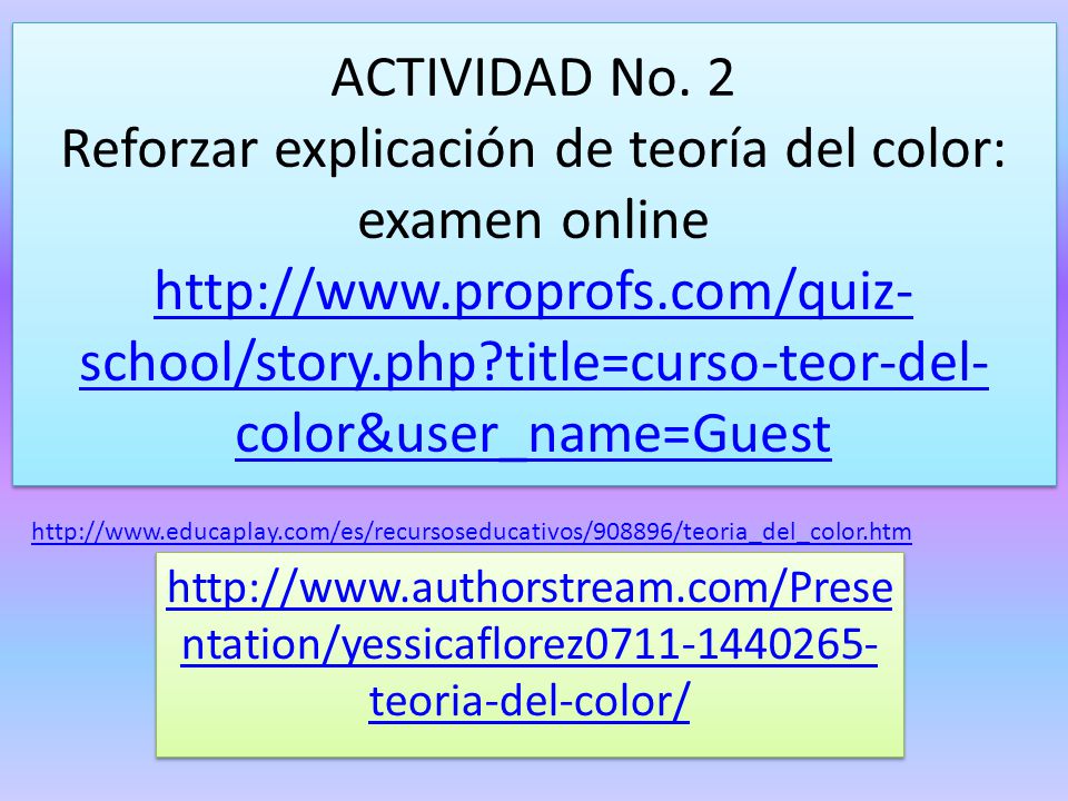 ACTIVIDAD No. 2 Reforzar explicación de teoría del color: examen online   title=curso-teor-del-color&user_name=Guest