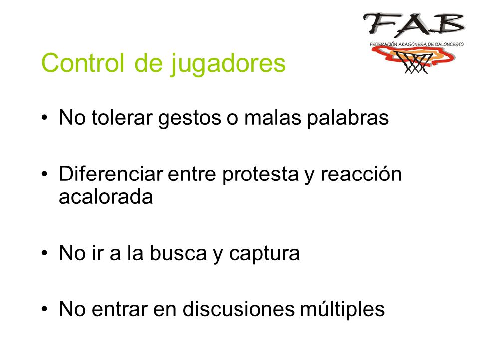 Control de jugadores No tolerar gestos o malas palabras