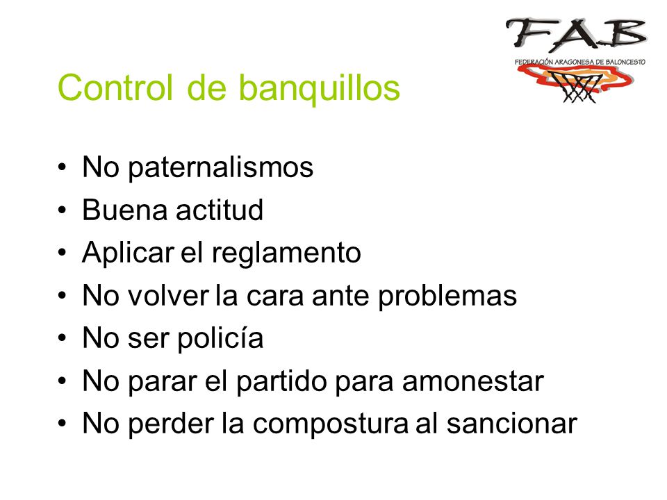 Control de banquillos No paternalismos Buena actitud