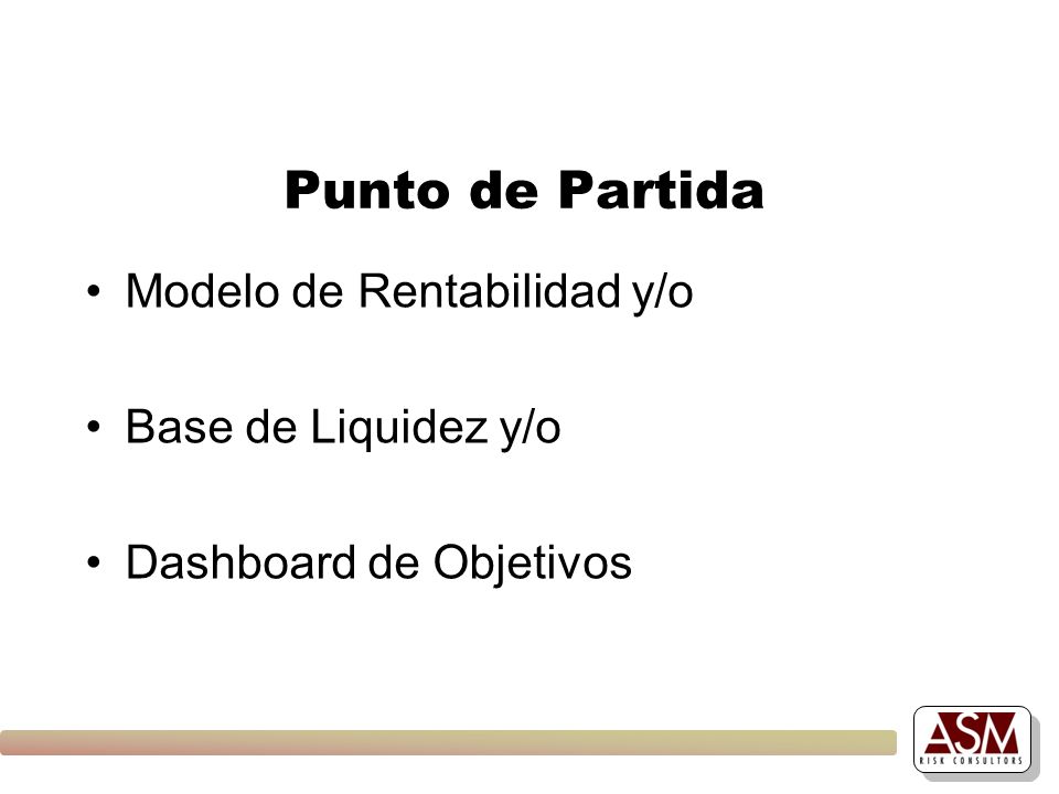 Punto de Partida Modelo de Rentabilidad y/o Base de Liquidez y/o