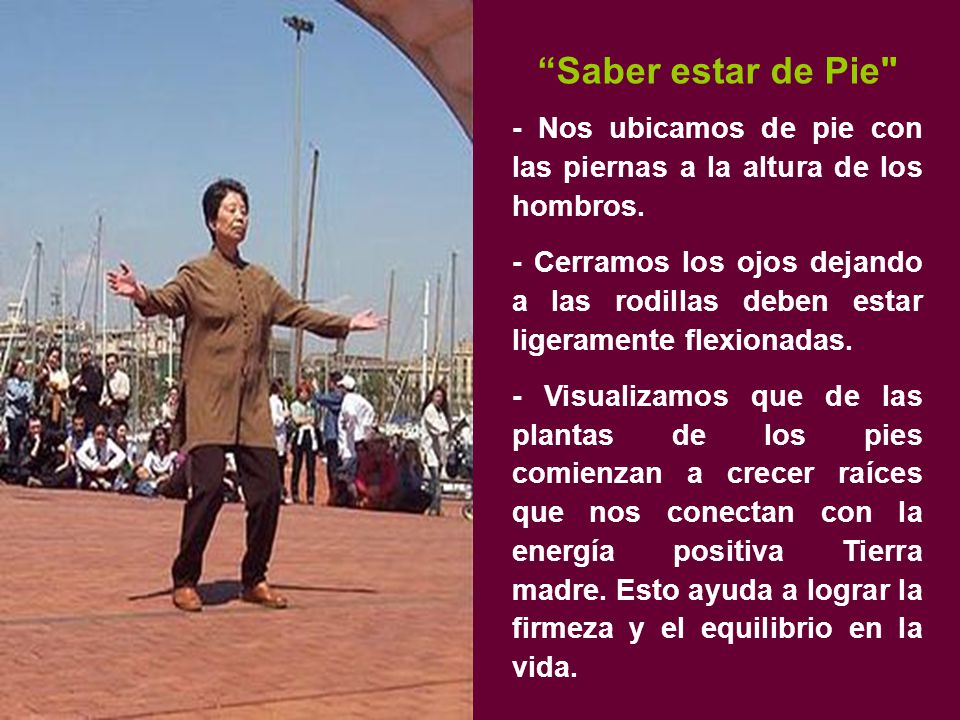 Saber estar de Pie - Nos ubicamos de pie con las piernas a la altura de los hombros.