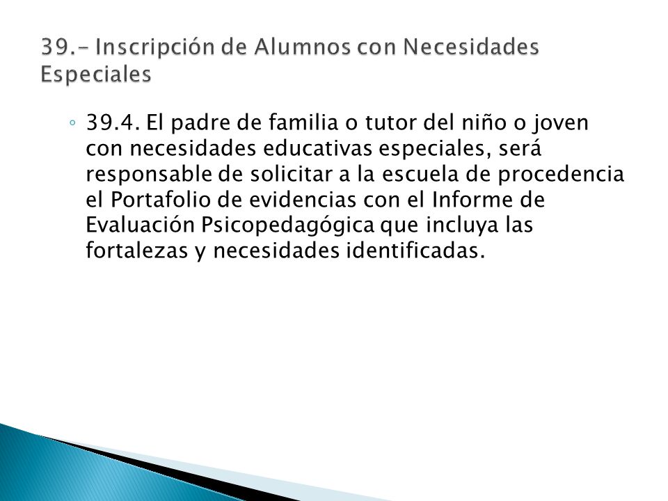 39.- Inscripción de Alumnos con Necesidades Especiales
