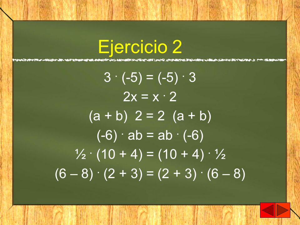Ejercicio (-5) = (-5) . 3 2x = x . 2 (a + b) 2 = 2 (a + b)
