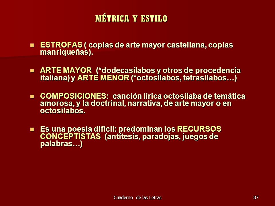 MÉTRICA Y ESTILO ESTROFAS ( coplas de arte mayor castellana, coplas manriqueñas).