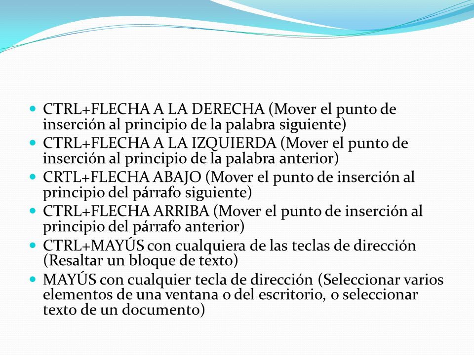 CTRL+FLECHA A LA DERECHA (Mover el punto de inserción al principio de la palabra siguiente)