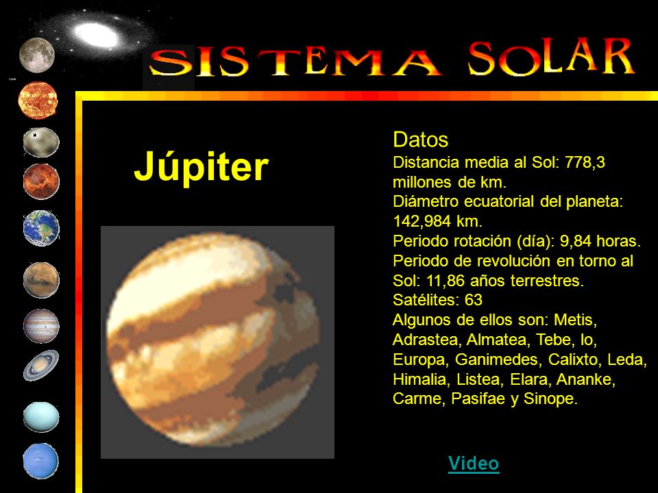 Júpiter Datos Video Distancia media al Sol: 778,3 millones de km.