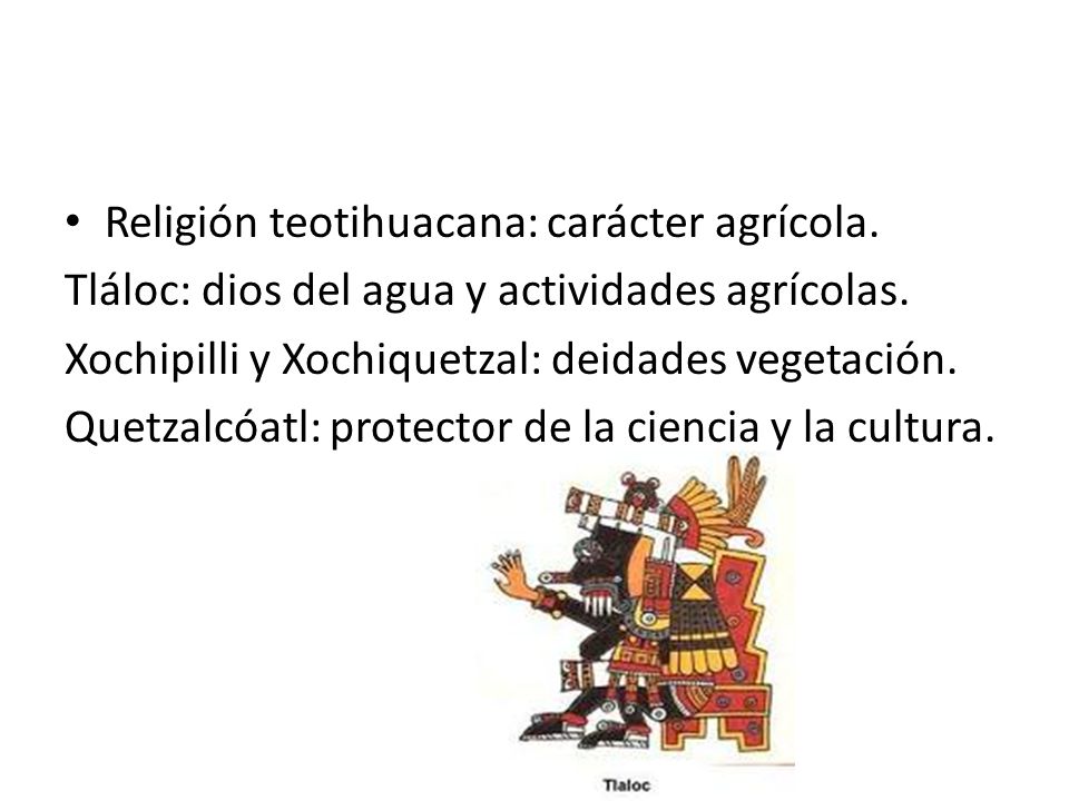 Religión teotihuacana: carácter agrícola.