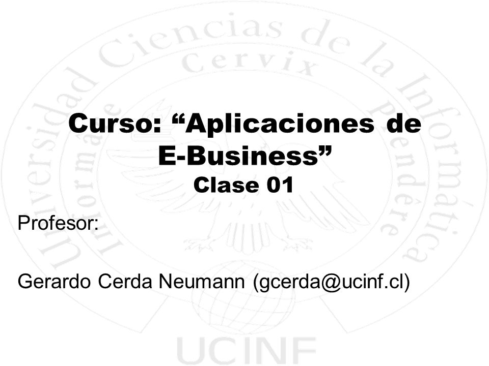 Curso: Aplicaciones de E-Business Clase 01