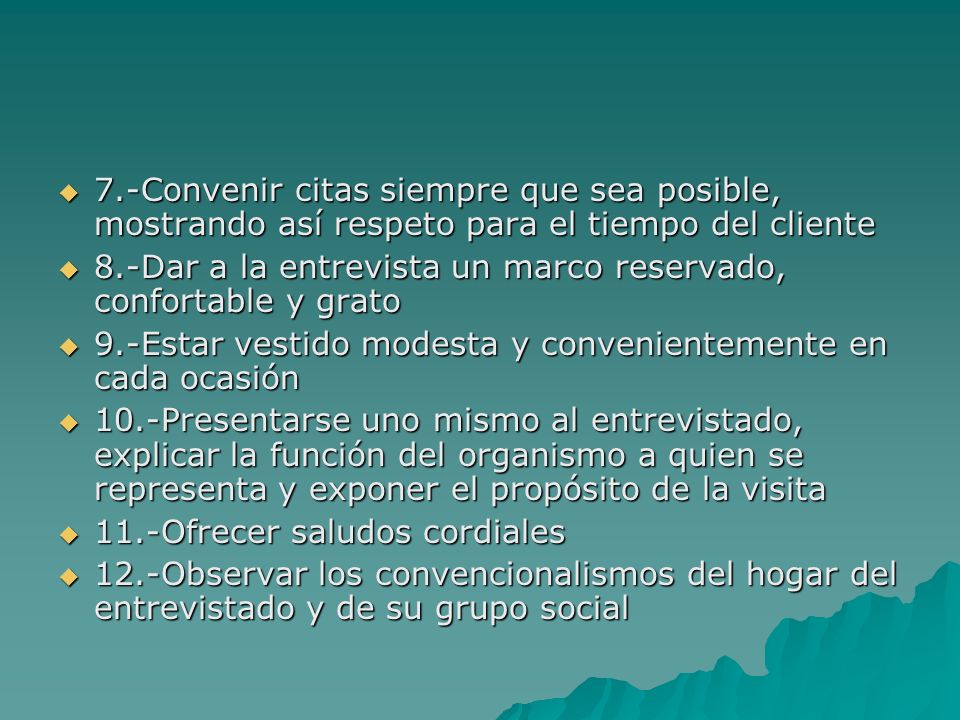 7.-Convenir citas siempre que sea posible, mostrando así respeto para el tiempo del cliente