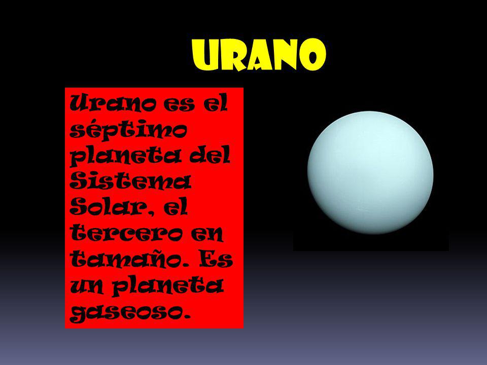 Urano Urano es el séptimo planeta del Sistema Solar, el tercero en tamaño. Es un planeta gaseoso.