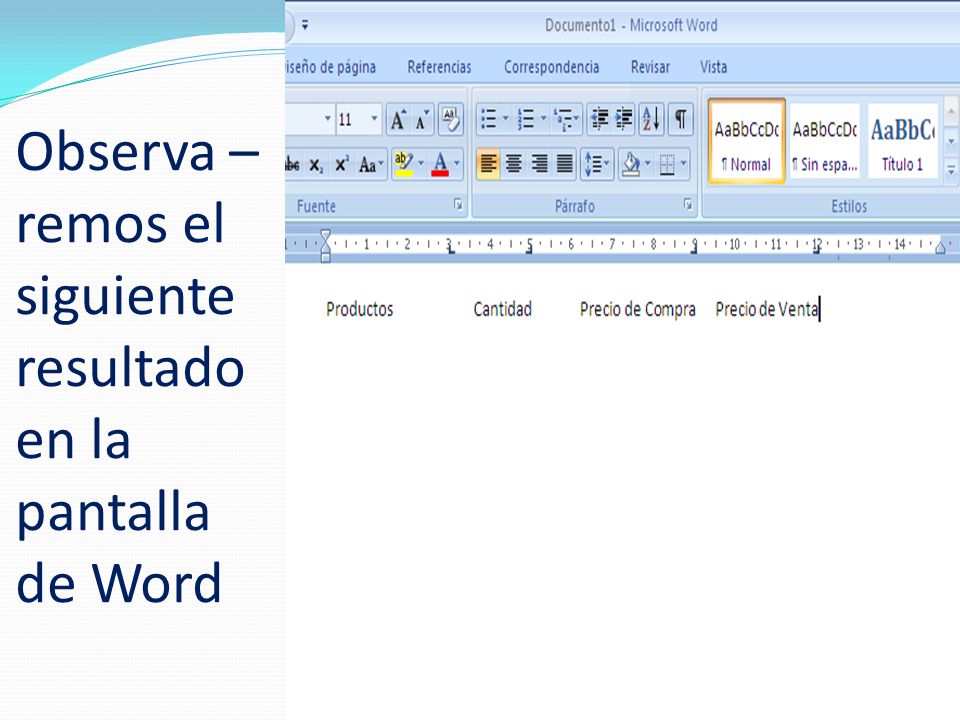 Observa –remos el siguiente resultado en la pantalla de Word