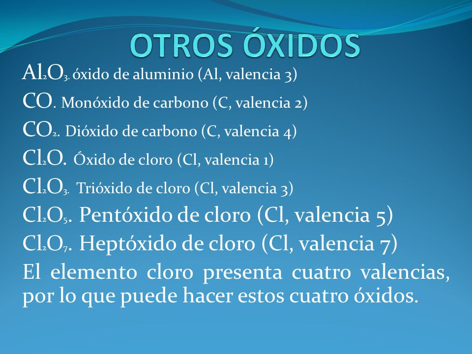 OTROS ÓXIDOS Al2O3. óxido de aluminio (Al, valencia 3)