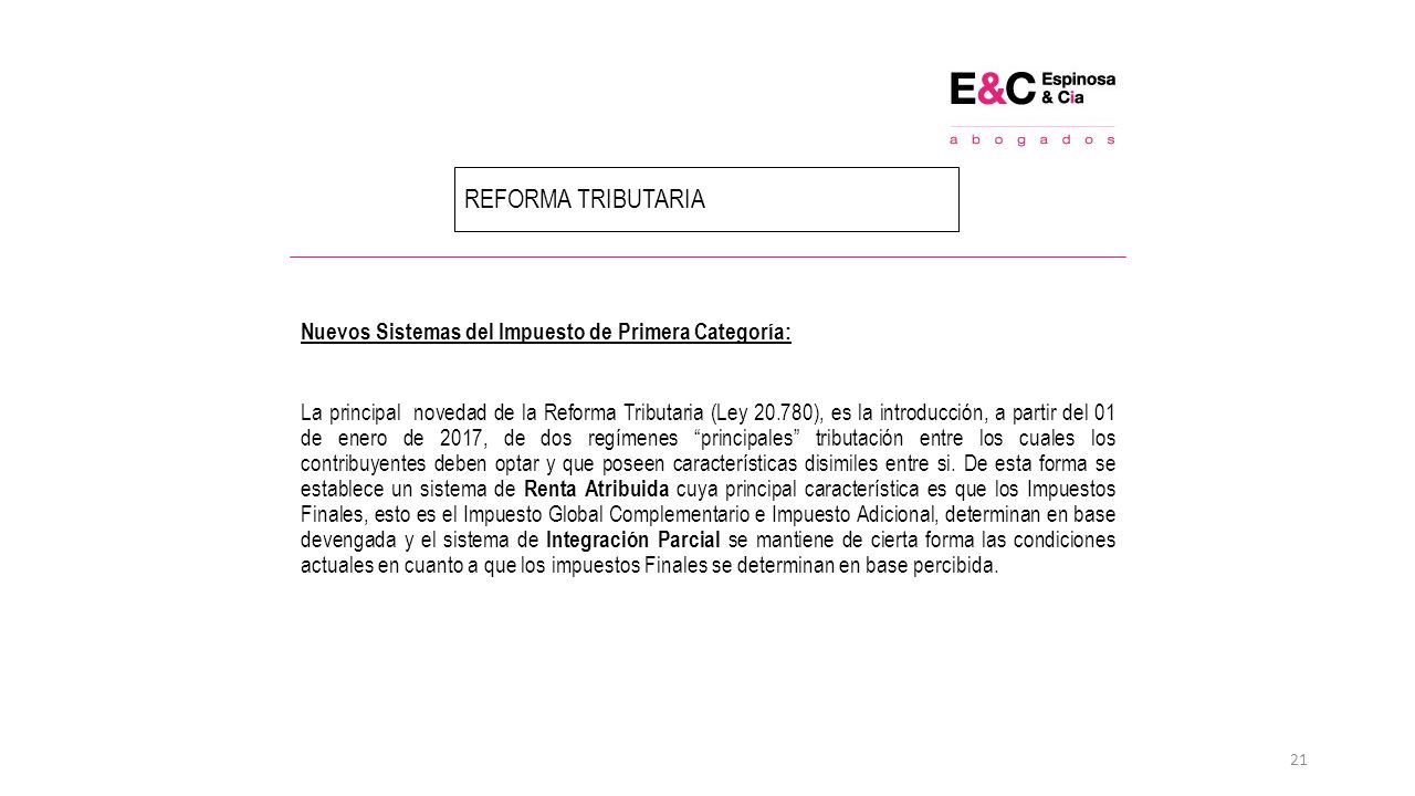 REFORMA TRIBUTARIA Nuevos Sistemas del Impuesto de Primera Categoría: