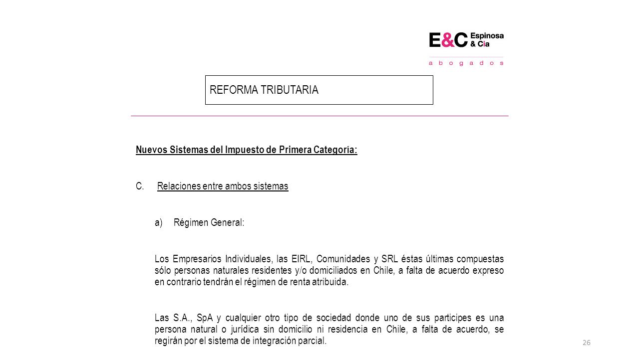 REFORMA TRIBUTARIA Nuevos Sistemas del Impuesto de Primera Categoría:
