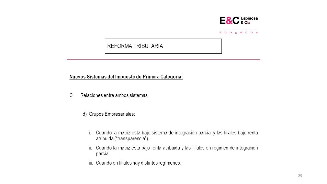 REFORMA TRIBUTARIA Nuevos Sistemas del Impuesto de Primera Categoría: