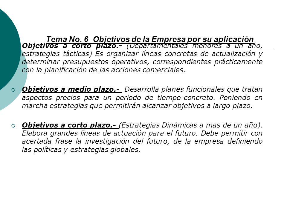 Tema No. 6 Objetivos de la Empresa por su aplicación