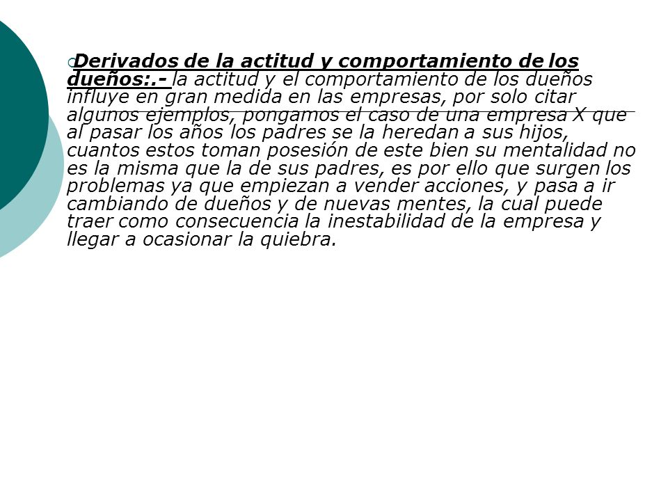Derivados de la actitud y comportamiento de los dueños: