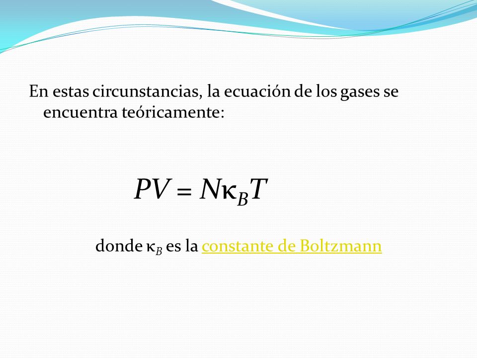 donde κB es la constante de Boltzmann