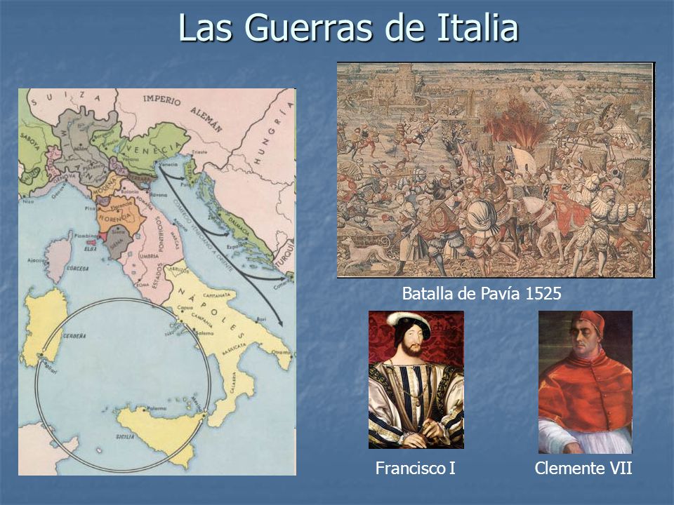 Las Guerras de Italia Batalla de Pavía 1525 Francisco I Clemente VII