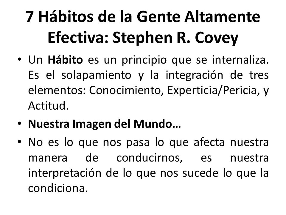 7 Hábitos de la Gente Altamente Efectiva: Stephen R. Covey