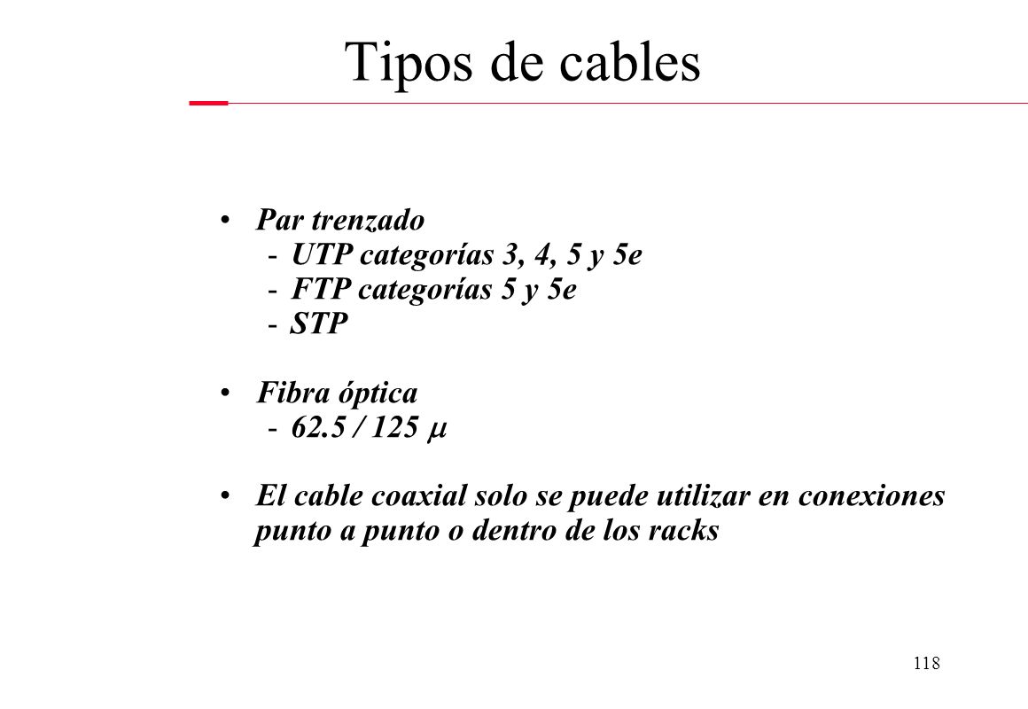 Tipos de cables Par trenzado UTP categorías 3, 4, 5 y 5e