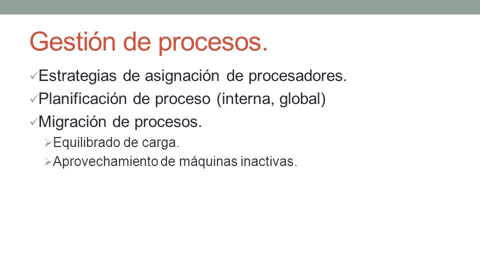 Gestión de procesos. Estrategias de asignación de procesadores.