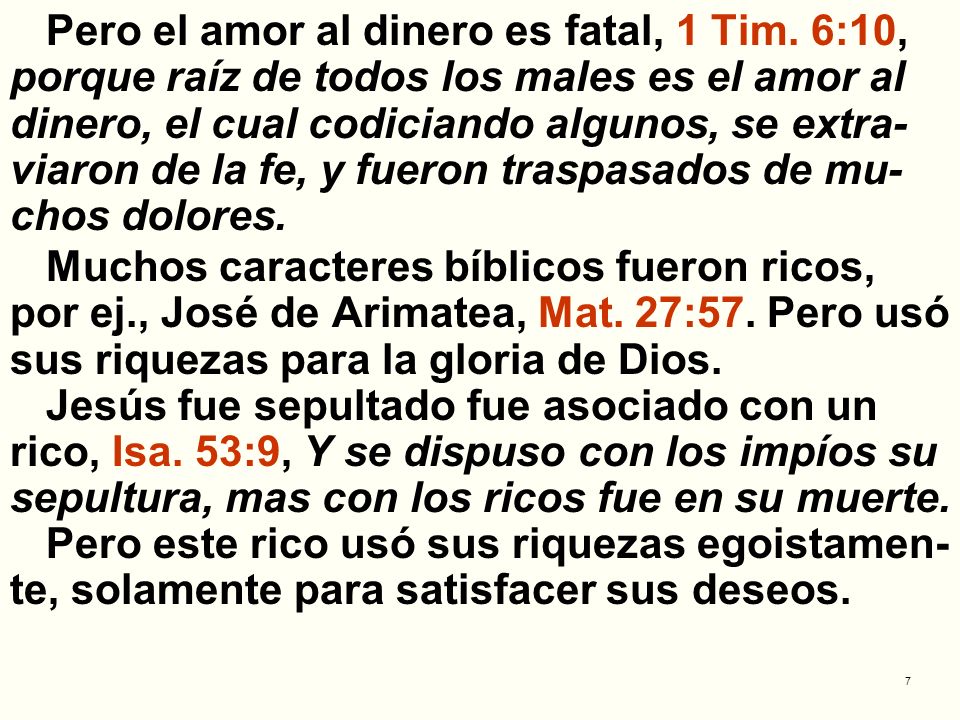 Pero el amor al dinero es fatal, 1 Tim