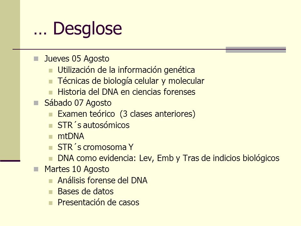 … Desglose Jueves 05 Agosto Utilización de la información genética