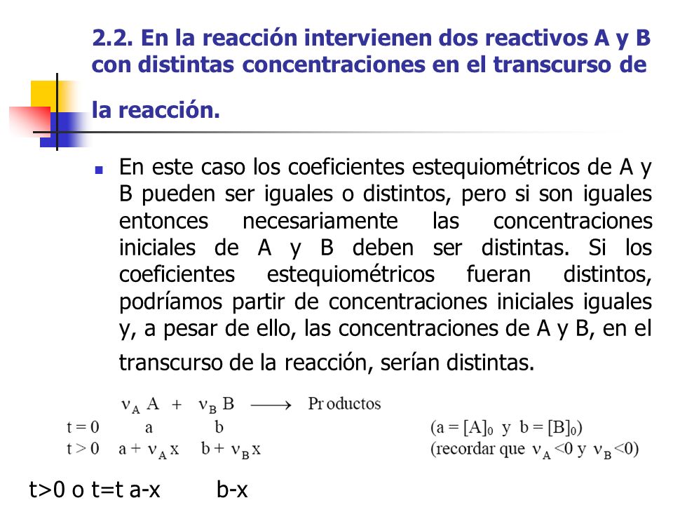 2.2. En la reacción intervienen dos reactivos A y B con distintas concentraciones en el transcurso de la reacción.